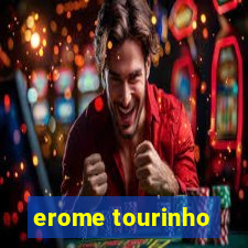 erome tourinho